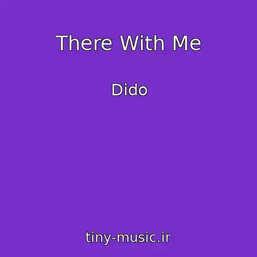 کاور آهنگ There With Me از Dido