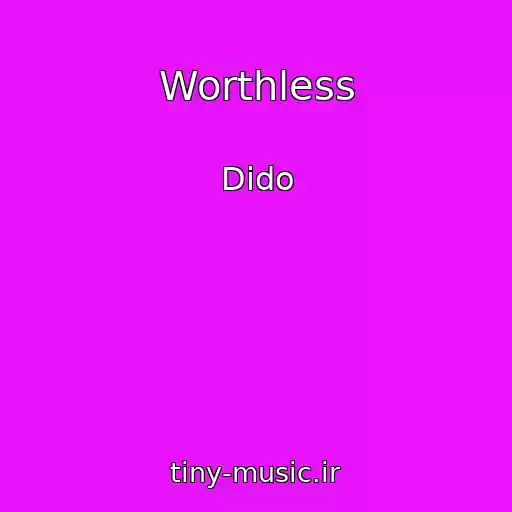 کاور آهنگ Worthless از Dido