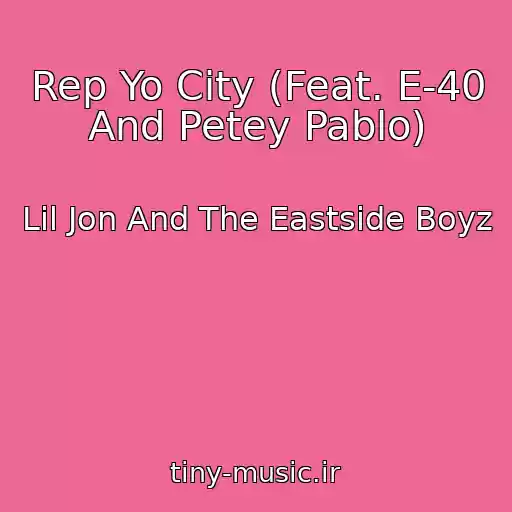 کاور آهنگ Rep Yo City (Feat. E-40 And Petey Pablo) از Lil Jon And The Eastside Boyz