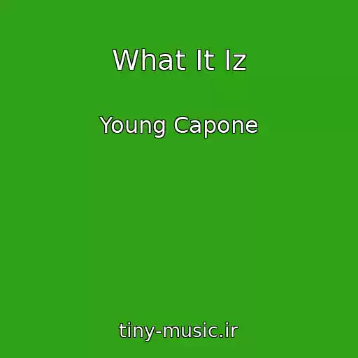 کاور آهنگ What It Iz از Young Capone