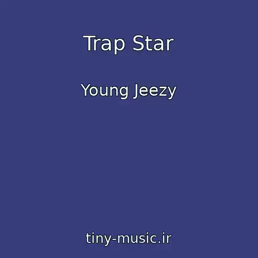 کاور آهنگ Trap Star از Young Jeezy