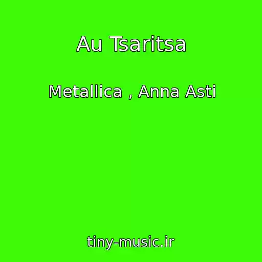 کاور آهنگ Au Tsaritsa از Metallica , Anna Asti