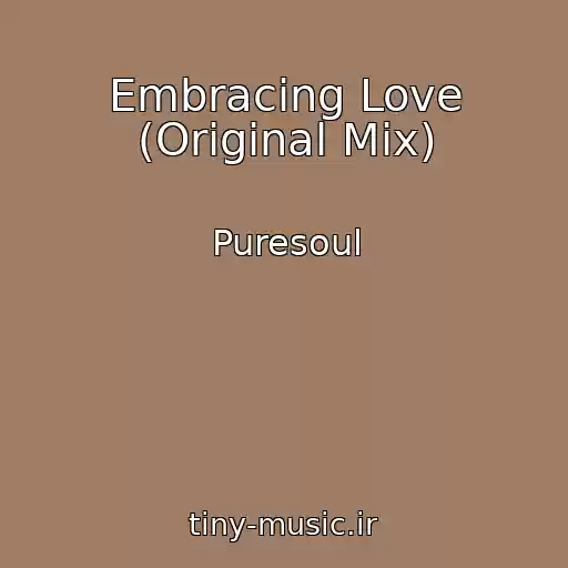 کاور آهنگ Embracing Love (Original Mix) از Puresoul