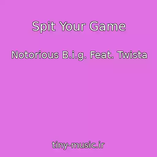 کاور آهنگ Spit Your Game از Notorious B.i.g. Feat. Twista