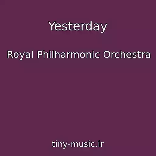 کاور آهنگ Yesterday از Royal Philharmonic Orchestra