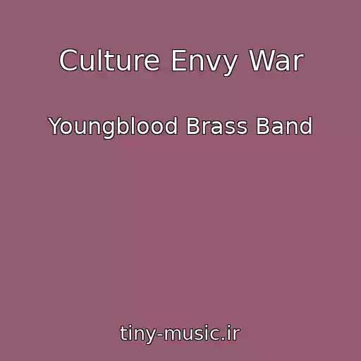 کاور آهنگ Culture Envy War از Youngblood Brass Band