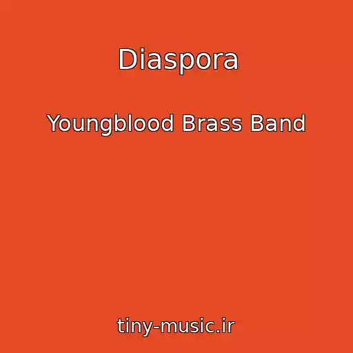 کاور آهنگ Diaspora از Youngblood Brass Band