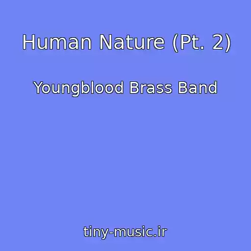کاور آهنگ Human Nature (Pt. 2) از Youngblood Brass Band