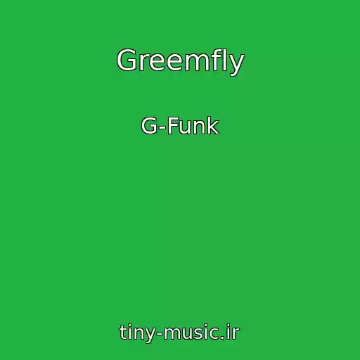 کاور آهنگ Greemfly از G-Funk