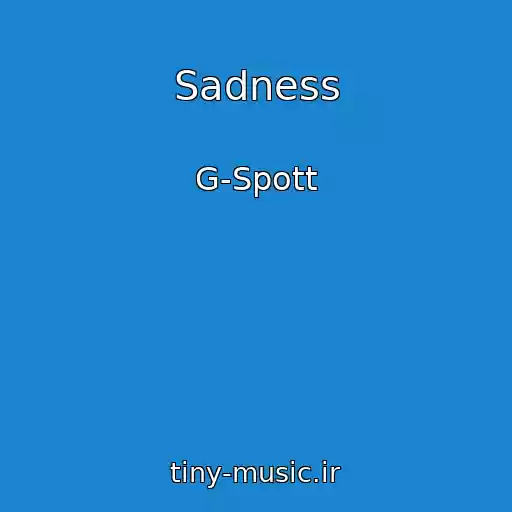 کاور آهنگ Sadness از G-Spott
