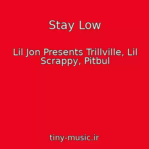 کاور آهنگ Stay Low از Lil Jon Presents Trillville, Lil Scrappy, Pitbul