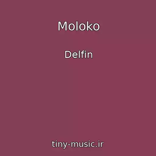 کاور آهنگ Moloko از Delfin