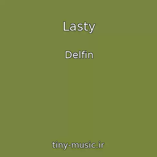 کاور آهنگ Lasty از Delfin