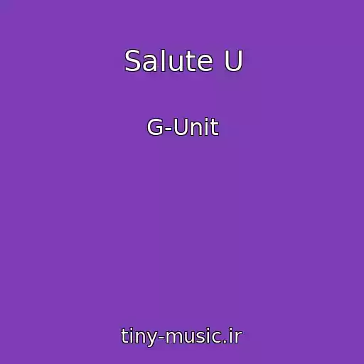 کاور آهنگ Salute U از G-Unit