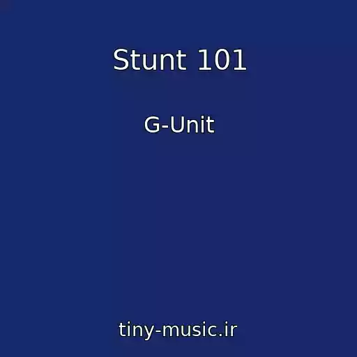 کاور آهنگ Stunt 101 از G-Unit