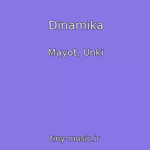کاور آهنگ Dinamika از Mayot, Unki