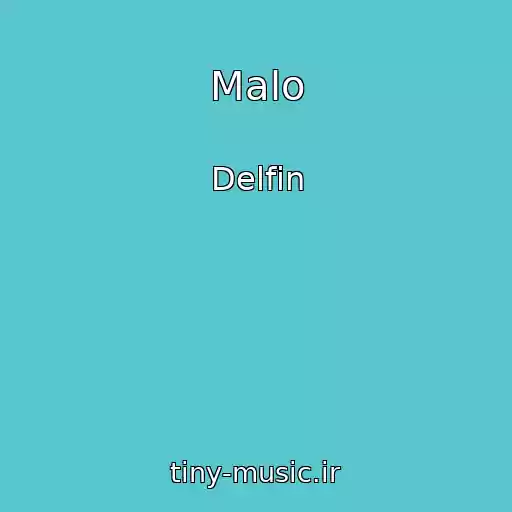 کاور آهنگ Malo از Delfin