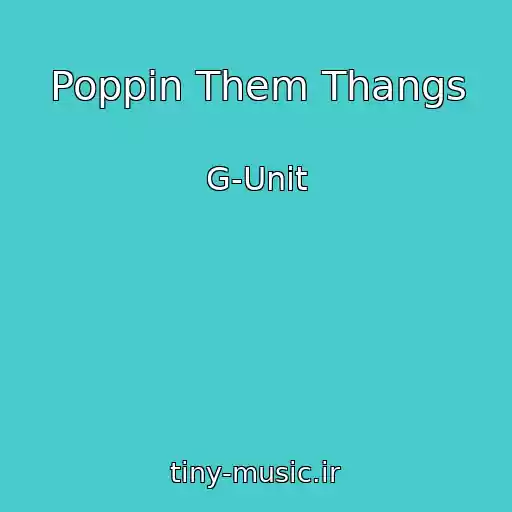 کاور آهنگ Poppin Them Thangs از G-Unit