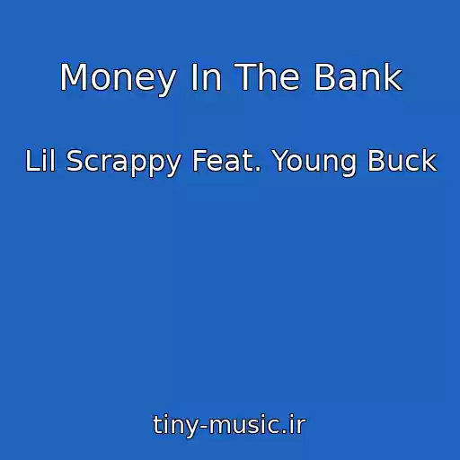 کاور آهنگ Money In The Bank از Lil Scrappy Feat. Young Buck