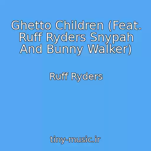کاور آهنگ Ghetto Children (Feat. Ruff Ryders Snypah And Bunny Walker) از Ruff Ryders