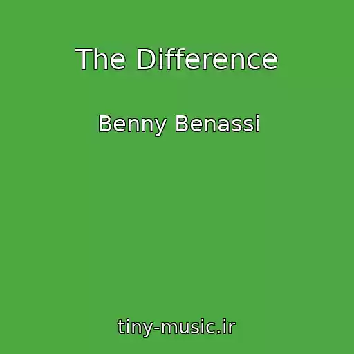 کاور آهنگ The Difference از Benny Benassi