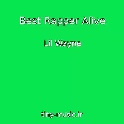 کاور آهنگ Best Rapper Alive از Lil Wayne