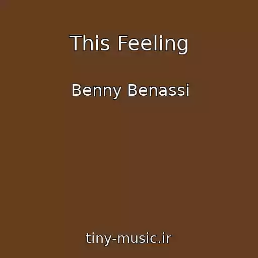 کاور آهنگ This Feeling از Benny Benassi