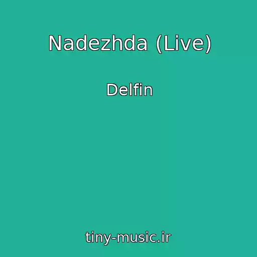 کاور آهنگ Nadezhda (Live) از Delfin