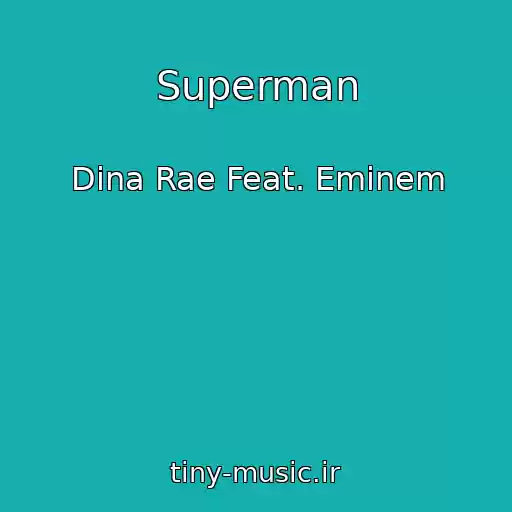 کاور آهنگ Superman از Dina Rae Feat. Eminem