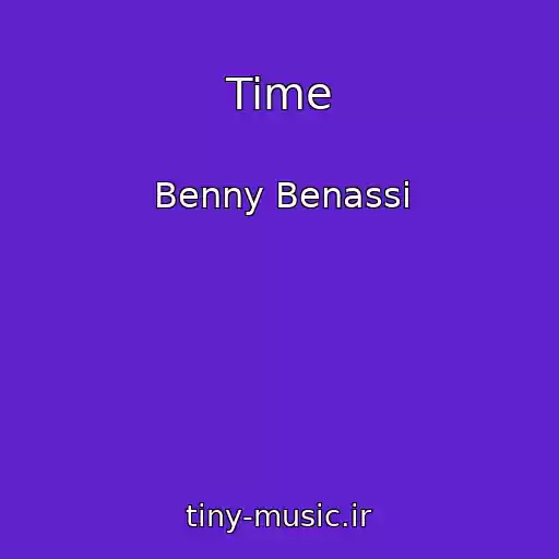 کاور آهنگ Time از Benny Benassi