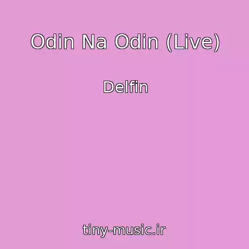 کاور آهنگ Odin Na Odin (Live) از Delfin