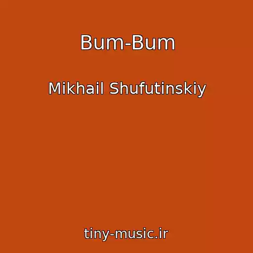 کاور آهنگ Bum-Bum از Mikhail Shufutinskiy