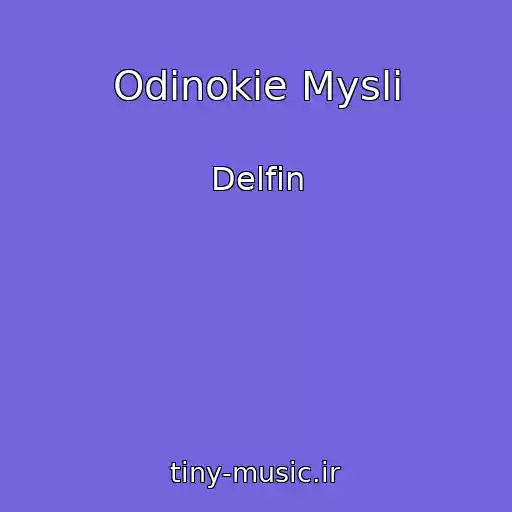 کاور آهنگ Odinokie Mysli از Delfin