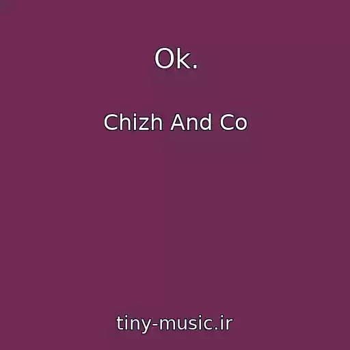 کاور آهنگ Ok. از Chizh And Co