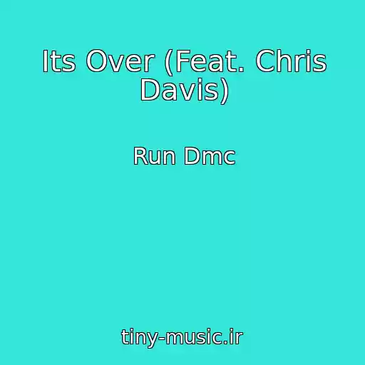 کاور آهنگ Its Over (Feat. Chris Davis) از Run Dmc