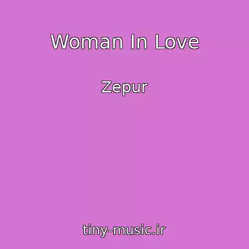 کاور آهنگ Woman In Love از Zepur