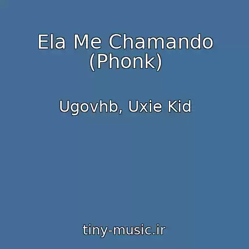 کاور آهنگ Ela Me Chamando (Phonk) از Ugovhb, Uxie Kid