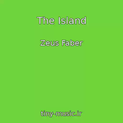 کاور آهنگ The Island از Zeus Faber