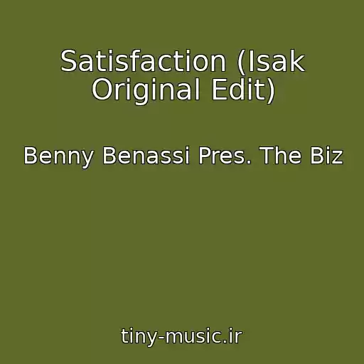 کاور آهنگ Satisfaction (Isak Original Edit) از Benny Benassi Pres. The Biz