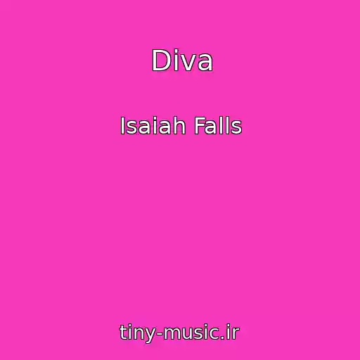 کاور آهنگ Diva از Isaiah Falls