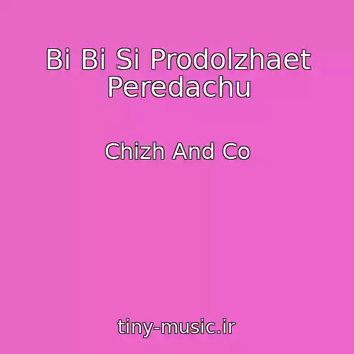 کاور آهنگ Bi Bi Si Prodolzhaet Peredachu از Chizh And Co