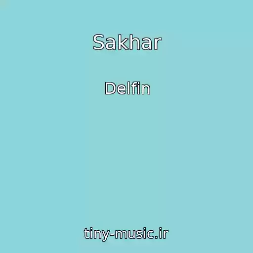 کاور آهنگ Sakhar از Delfin
