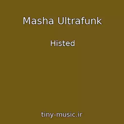 کاور آهنگ Masha Ultrafunk از Histed