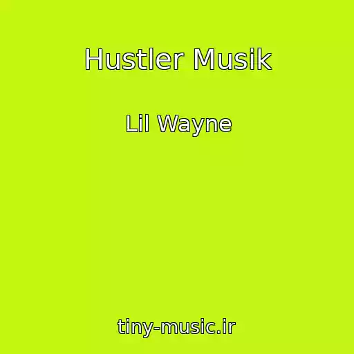 کاور آهنگ Hustler Musik از Lil Wayne