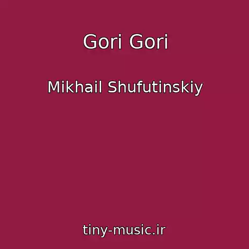 کاور آهنگ Gori Gori از Mikhail Shufutinskiy