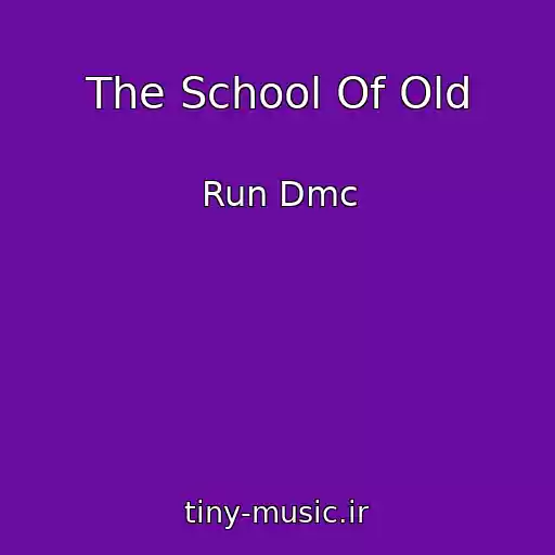 کاور آهنگ The School Of Old از Run Dmc