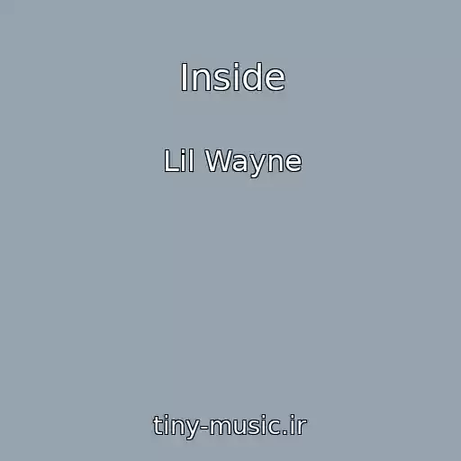 کاور آهنگ Inside از Lil Wayne