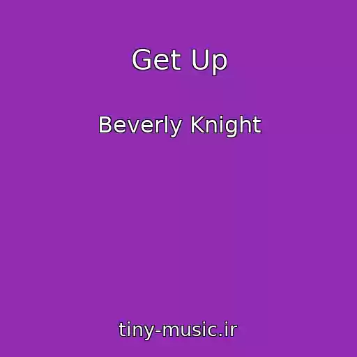 کاور آهنگ Get Up از Beverly Knight