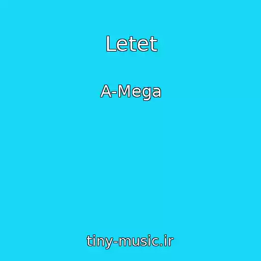 کاور آهنگ Letet از A-Mega