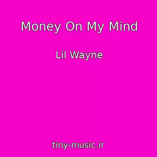 کاور آهنگ Money On My Mind از Lil Wayne